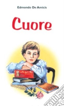 Cuore libro di De Amicis Edmondo