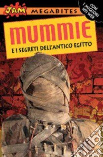 Mummie e i segreti dell'antico Egitto libro di Malam John