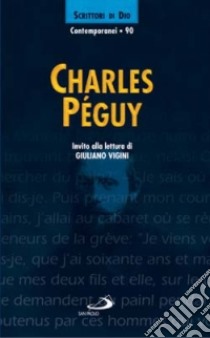Charles Péguy. Invito alla lettura libro di Vigini G. (cur.)