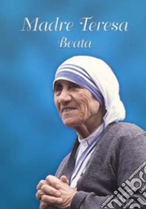 Madre Teresa beata libro di Sala R. (cur.)