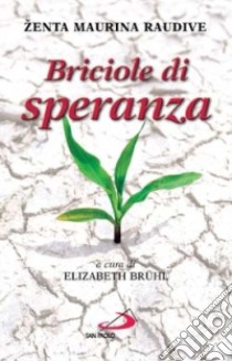 Briciole di speranza libro di Maurina Raudive Zenta