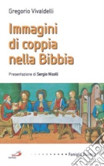 Immagini di coppia nella Bibbia libro di Vivaldelli Gregorio