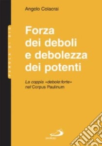 Forza dei deboli e debolezza dei potenti. La coppia 