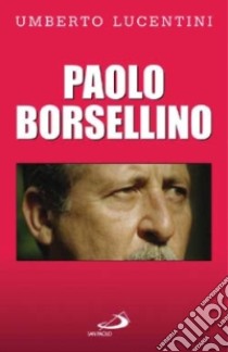 Paolo Borsellino libro di Lucentini Umberto