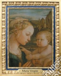 Maria Vergine. Madonna con Bambino e due angeli libro