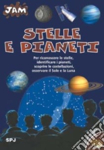 Stelle e pianeti. Ediz. illustrata libro di Masson Claudine - Masson Jean-Michel