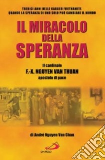 Il miracolo della speranza libro di Nguyen Van Chau André