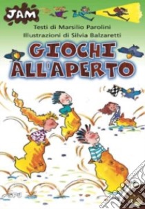 Giochi all'aperto libro di Parolini Marsilio