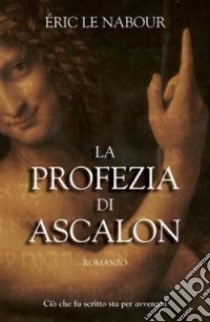 La profezia di Ascalon libro di Le Nabour Eric