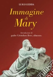 Immagine di Mary libro di Gedda Luigi