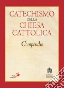 Catechismo della Chiesa cattolica. Compendio libro di AA VV  