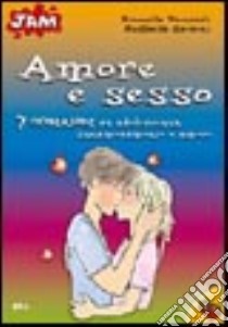 Sette domande su adolescenza, innamoramento e amore libro di Parazzoli Serenella