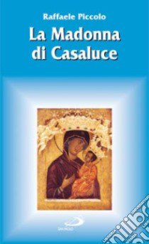 La Madonna di Casaluce libro di Piccolo Raffaele