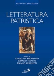 Letteratura patristica libro di Di Berardino Angelo; Fedalto Giorgio; Simonetti Manlio