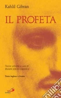 Il profeta libro di Gibran Kahlil; Medici F. (cur.)