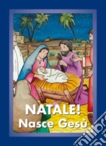 Natale! Nasce Gesù libro di Sala R. (cur.)