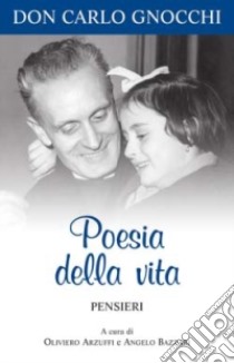 Poesia della vita. Pensieri libro di Gnocchi Carlo