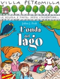 L'onda del lago libro di Peak Julius J.