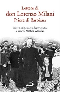 Lettere di don Lorenzo Milani. Priore di Barbiana libro di Milani Lorenzo; Gesualdi M. (cur.)