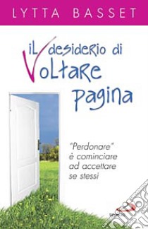 Il desiderio di voltare pagina. 