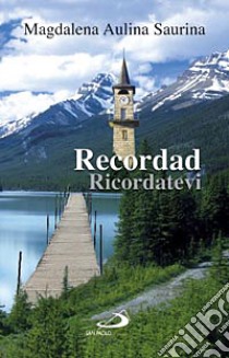 Recordad-Ricordatevi libro di Aulina y Saurina Magdalena