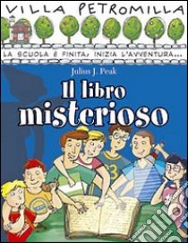 Il libro misterioso libro di Peak Julius J.