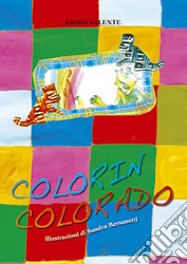 Colorin Colorado. Storie dall'Ecuador libro di Valente Paolo