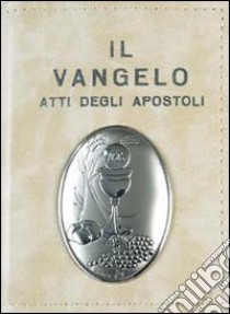 Vangelo e Atti degli Apostoli libro