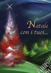 Natale con i tuoi... libro di Sala R. (cur.)