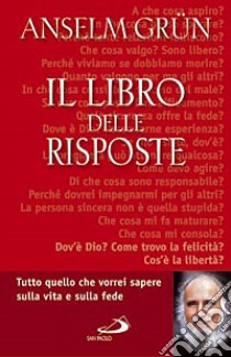 Il libro delle risposte libro di Grün Anselm; Lichtenauer A. (cur.)