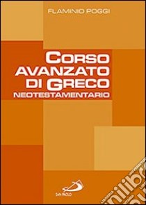 Corso avanzato di greco neotestamentario libro di Poggi Flaminio