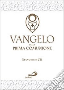 Vangelo e Atti degli Apostoli. Nuova versione ufficiale della Conferenza Episcopale Italiana libro