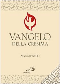 Vangelo e Atti degli Apostoli. Nuova versione ufficiale della Conferenza Episcopale Italiana libro