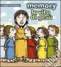 La vita di Gesù. Memory. Con 48 carte. Ediz. illustrata libro di Gruppo Il Sicomoro (cur.)