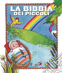 La Bibbia dei piccoli. Ediz. illustrata libro di Cima Lodovica; Colombo Silvia A.