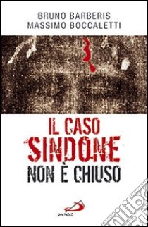 Il Caso Sindone non è chiuso libro di Boccaletti Massimo; Barberis Bruno