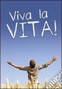 Viva la vita! libro di Sorelle Clarisse di Albano Laziale (cur.)