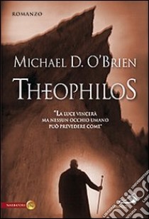 Theophilos libro di O'Brien Michael D.