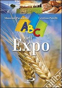 ABC dell'Expo libro di Patelli Cristina; Pavanello Massimo