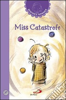 Miss Catastrofe libro di Hammer Béatrice