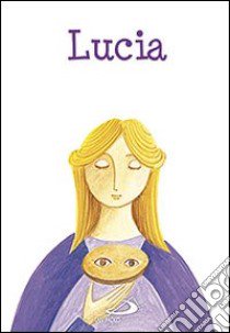 Lucia libro di Giraldo Maria Loretta