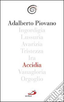 Accidia libro di Piovano Adalberto