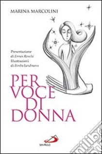 Per voce di donna libro di Marcolini Marina