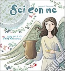 Sei con me. Pagine per la mia Prima Comunione libro di Gruppo Il Sicomoro (cur.)