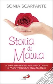 Storia di Maura libro di Scarpante Sonia