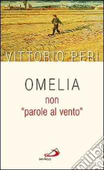 Omelia non «parole al vento» libro di Peri Vittorio