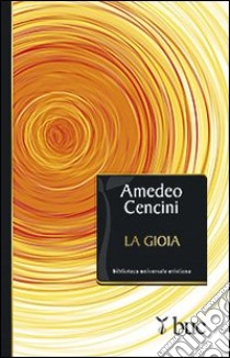 La gioia. Sale della vita cristiana libro di Cencini Amedeo