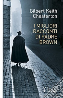 I migliori racconti di padre Brown libro di Chesterton Gilbert Keith