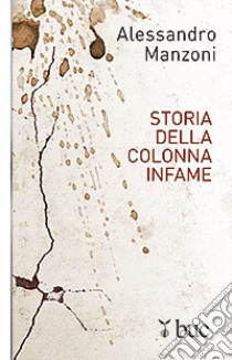 Storia della colonna infame libro di Manzoni Alessandro