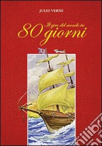 Il giro del mondo in 80 giorni libro di Verne Jules